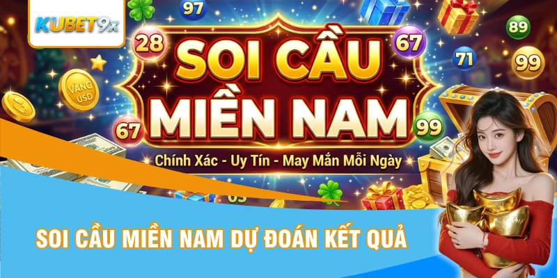 Soi cầu miền Nam hỗ trợ dự đoán kết quả xổ số